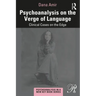 Psychoanalysis on the Verge of Language: Clinical Cases on the Edge