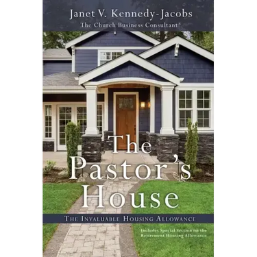 The Pastors House: The Invaluable Housing Allowance