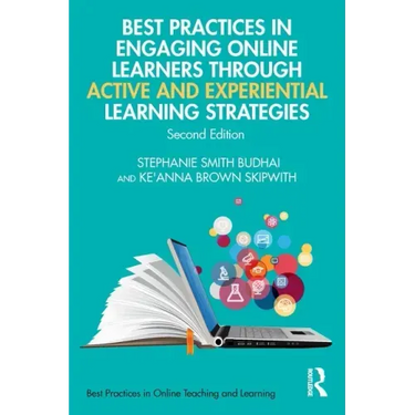 Best Practices in Engaging Online Learners Through Active and Experiential Learning Strategies