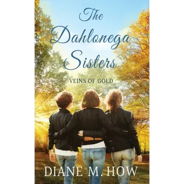 The Dahlonega Sisters: Veins of Gold