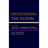 Decentering the Nation: Music, Mexicanidad, and Globalization