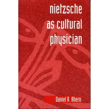 Nietzsche as Cultural Physician