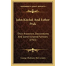John Kitchel And Esther Peck: Their Ancestors, Descendants And Some Kindred Families (1913)