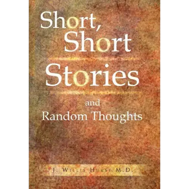 Short, Short Stories and Random Thoughts
