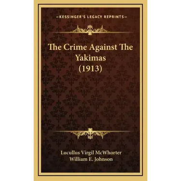 The Crime Against the Yakimas (1913)