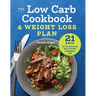 The Low Carb Cookbook & Weight Loss Plan: 21 Days to Cut Carbs and Burn Fat with a Ketogenic Diet