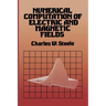 Numerical Computation of Electric and Magnetic Fields