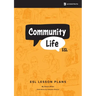 Community Life ESL: Over Eighty Lessons for Teaching Community-Based English