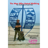 The Man Who Hated Walking