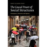 The Causal Power of Social Structures: Emergence, Structure and Agency
