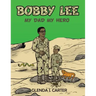 Bobby Lee: My Dad My Hero