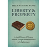 Liberty and Property: A Social History of Western Political Thought from the Renaissance to Enlightenment