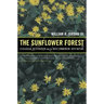 The Sunflower Forest: Ecological Restoration and the New Communion with Nature