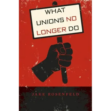 What Unions No Longer Do