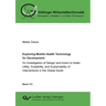 Exploring Mobile Health Technology for Development: An Investigation of Design and Action to foster Utility, Scalability, and Sustainability of Interv