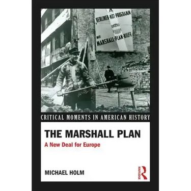 The Marshall Plan: A New Deal for Europe