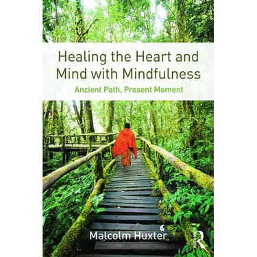 Healing the Heart and Mind with Mindfulness: Ancient Path, Present Moment