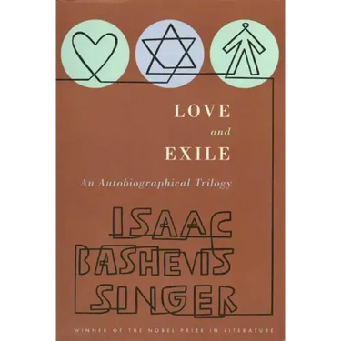 Love and Exile: An Autobiographical Trilogy