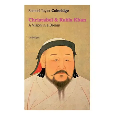Christabel & Kubla Khan: A Vision in a Dream (Unabridged)