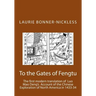 To the Gates of Fengtu: The first full modern translation of the final fifteen chapters of Luo Mao Deng's Epic Account of Chinese Exploration