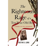 The Righteous Rage of a Ten-Year-Old Boy