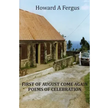 First of August Come Again Poems of Celebration