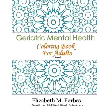 Geriatric Mental Health Coloring Book for Adults