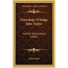 Genealogy of Judge John Taylor: And His Descendants (1886)