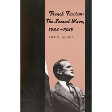 French Fascism: The Second Wave, 1933-1939