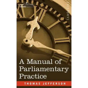 A Manual of Parliamentary Practice