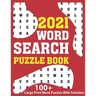 2021 Word Search Puzzle Book: A Fun Challenging Brain Game Book Of Word Find Puzzles 2021 With Solution For Senior Men And Women With Including 100+