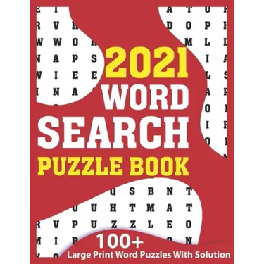 2021 Word Search Puzzle Book: A Fun Challenging Brain Game Book Of Word Find Puzzles 2021 With Solution For Senior Men And Women With Including 100+