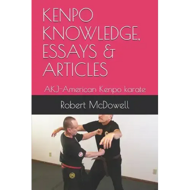 Kenpo Knowledge, Essays & Articles: AKJ-American Kenpo karate