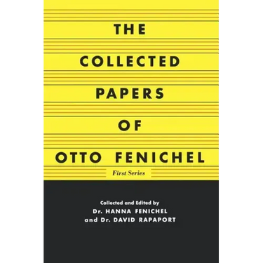 The Collected Papers of Otto Fenichel