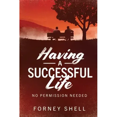 Having a Successful Life: No Permission Needed