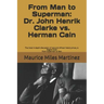 From Man To Superman: Dr. John Henrik Clarke vs. Herman Cain: The most in-depth discussion of race and African history since J.A. Rogers' bo