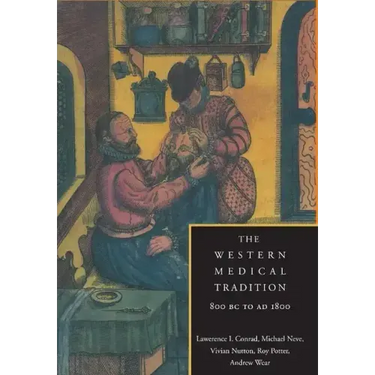 The Western Medical Tradition: 800 BC to Ad 1800