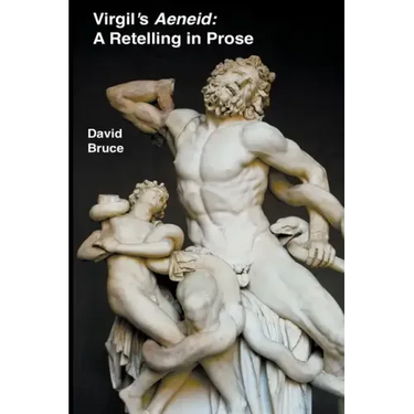 Virgil's Aeneid: A Retelling in Prose