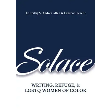 Solace: Writing, Refuge, and LGBTQ Women of Color