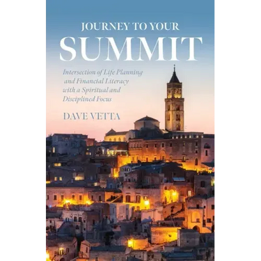 Journey to Your Summit: Intersection of Life Planning and Financial Literacy with a Spiritual and Disciplined Focus
