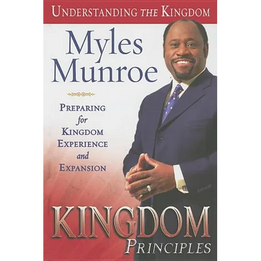 Kingdom Principles: Preparing for Kingdom Experience and Expansion
