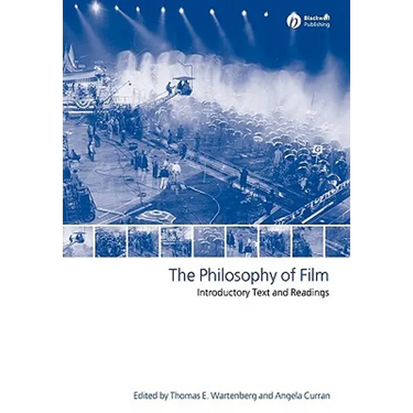 The Philosophy of Film: Introductory Text and Readings