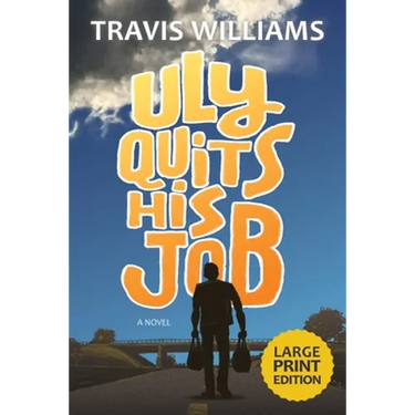 Uly Quits His Job (Large Print)