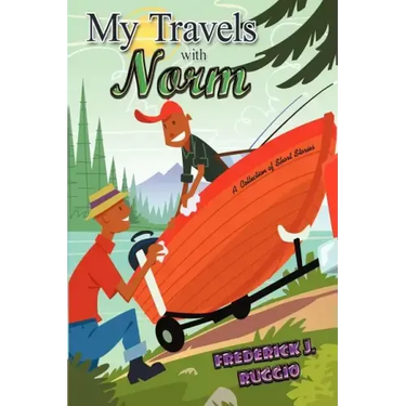 My Travels with Norm: A Collection of Short Stories