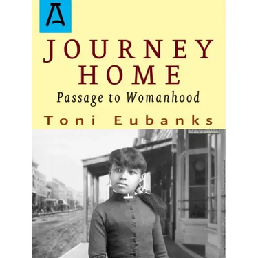 Journey Home: Passage to Womanhood