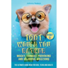 Part 2: 1001 Would You Rather Wacky, Thought Provoking and Hilarious Questions: The Ultimate Game Book for Kids, Teens and Adults
