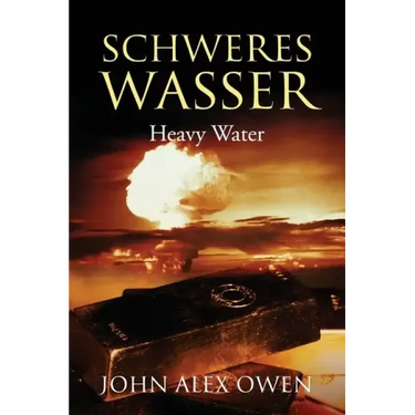 Schweres Wasser: Heavy Water