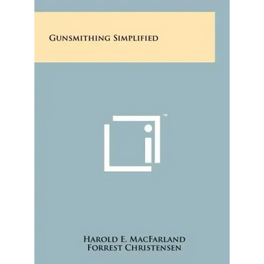 Gunsmithing Simplified