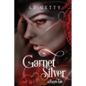 Garnet and Silver: A Faerie Tale