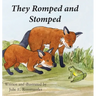 They Romped and Stomped: Two foxes grow up.